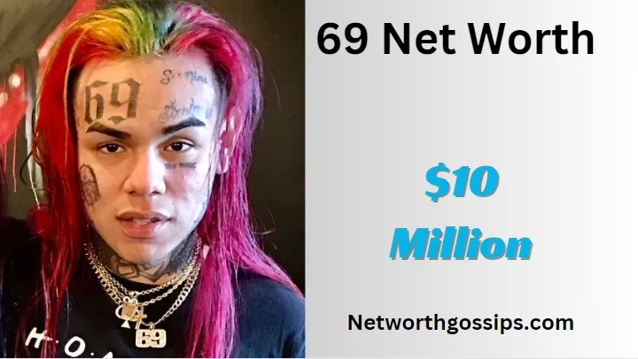 69 Net Worth