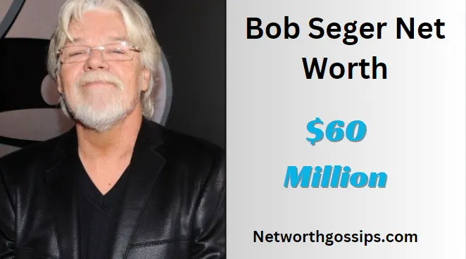 Bob Seger Net Worth