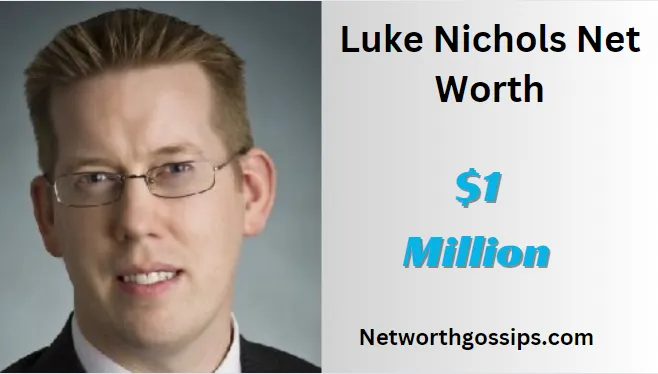 Luke Nichols Net Worth